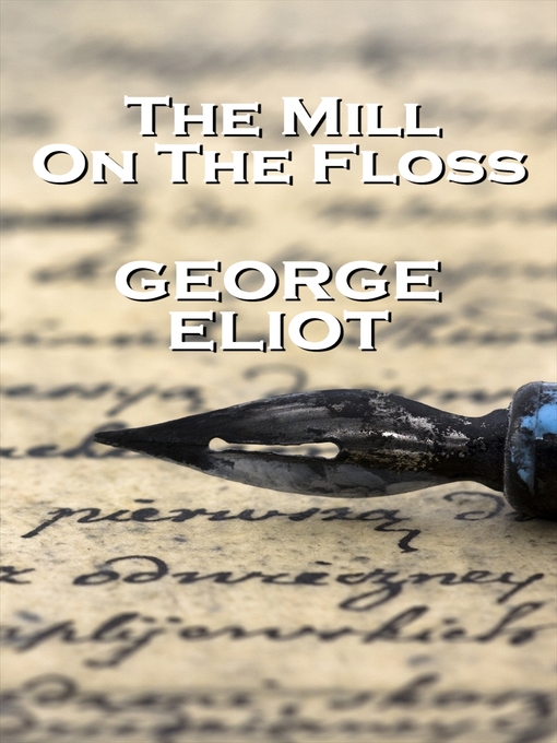 Title details for The Mill on the Floss by George Eliot - Available